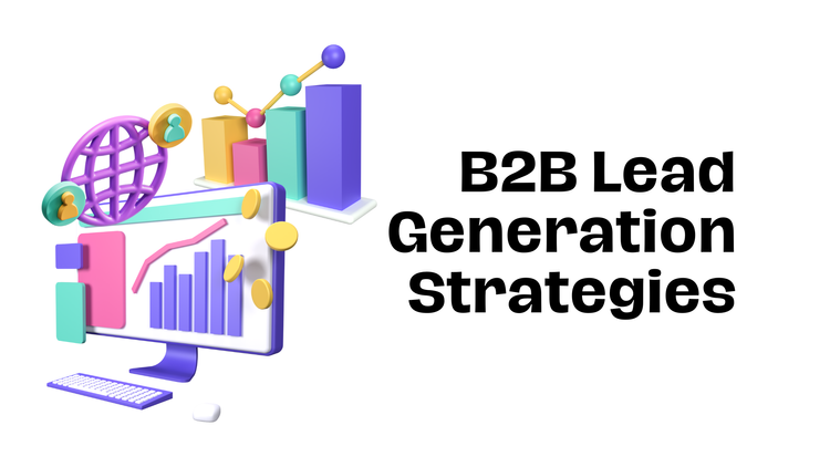 10 Effective B2B Lead Generation Strategies