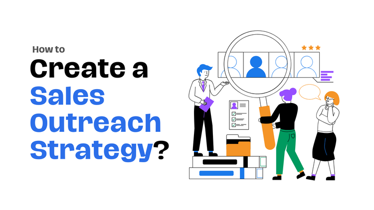 How to Create a Sales Outreach Strategy That Attracts Ideal Customers