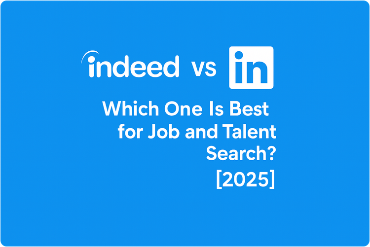 indeed vs linkedin (which one is better for job search and talent search in 2025?)