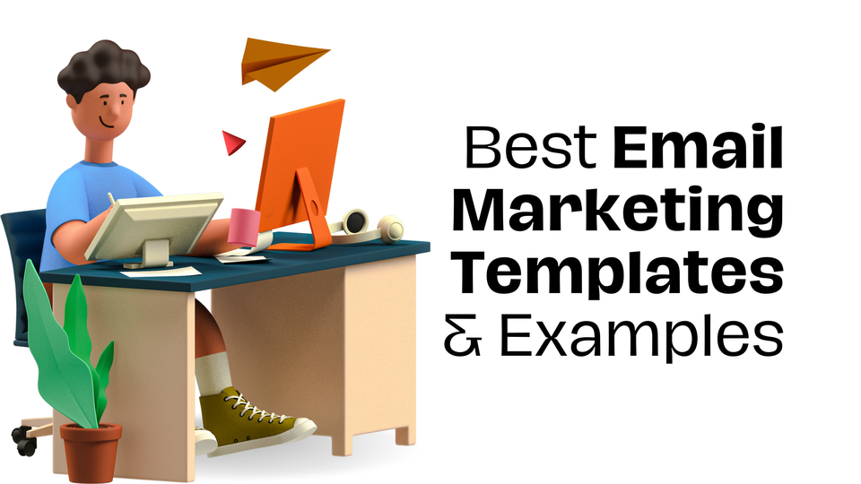 Best Email Marketing Templates and Examples in 2025